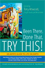 Been There. Done That. Try this!